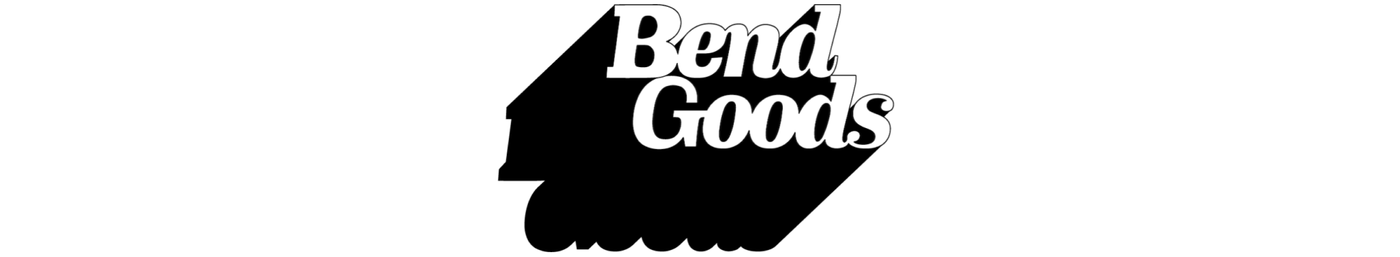 Bend Goods